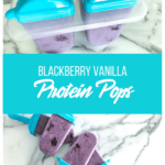 blackberry vanilla protein popsicles