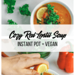 cozy red lentil soup collage