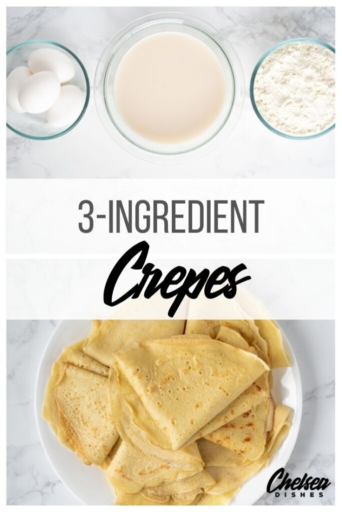 Simple 3Ingredient Crepes Chelsea Dishes